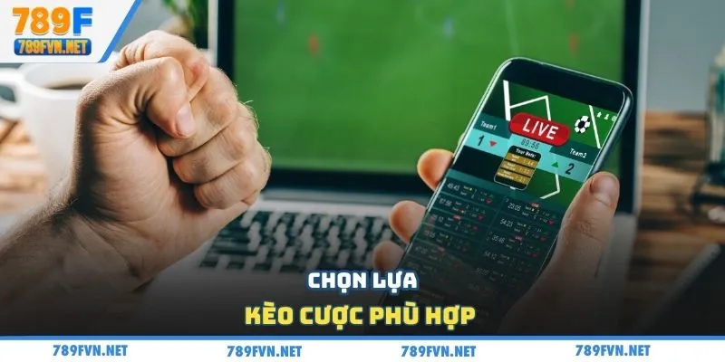 the-thao-789f-chon-keo-phu-hop